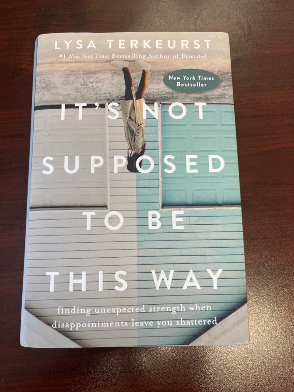 It's Not Supposed to Be This Way by Lysa TerKeurst - Teal & Cream Cover